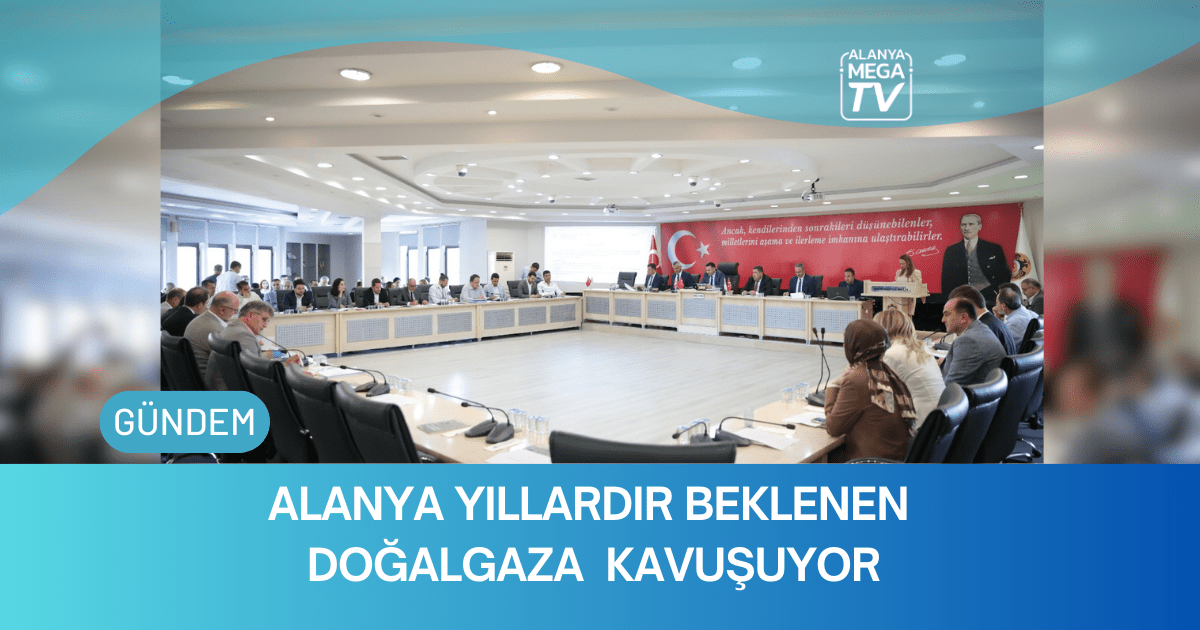 Alanya Yıllardır Beklenen Doğalgaza Kavuşuyor