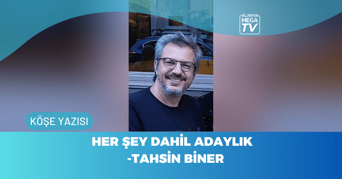 Her Şey Dahil Adaylık
