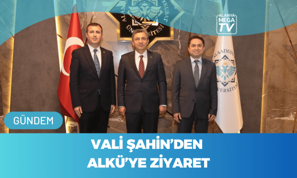 Vali Şahin’den ALKÜ’ye Ziyaret - Mega TV WEBSİTE ŞABLON (99)