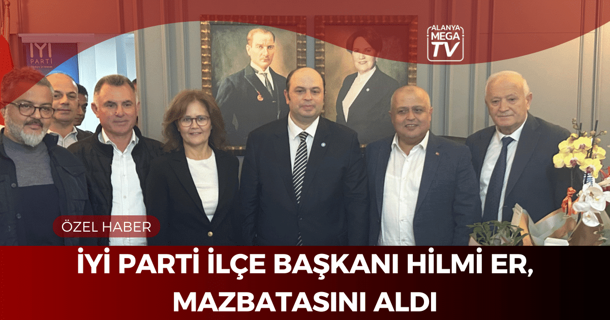 İYİ Parti İlçe Başkanı Hilmi Er, Mazbatasını Aldı