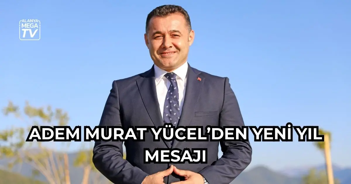 Adem Murat Yücel'den yeni yıl mesajı - Mega TV WEBSİTE ŞABLON (10)