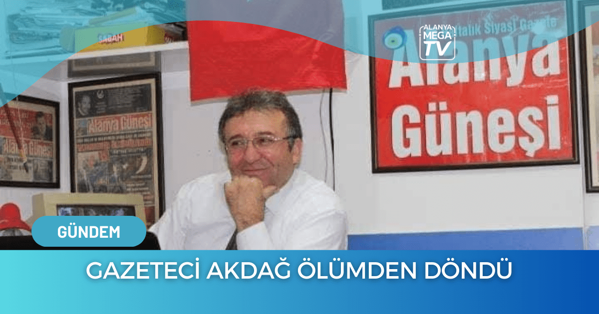 Gazeteci Akdağ Ölümden Döndü - Mega TV WEBSİTE ŞABLON - 2023-12-06T095213.802