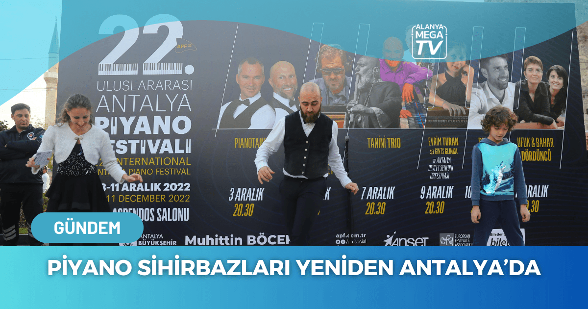 Piyano sihirbazları yeniden Antalya’da - Mega TV WEBSİTE ŞABLON - 2023-12-06T140726.438