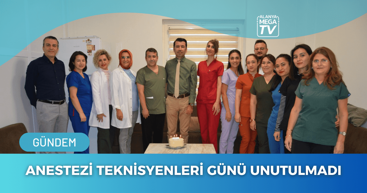 Anestezi Teknisyenleri Günü Unutulmadı