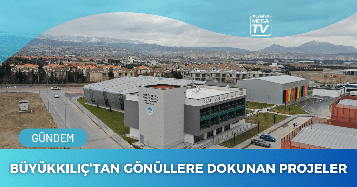 Büyükkılıç’tan Gönüllere Dokunan Projeler