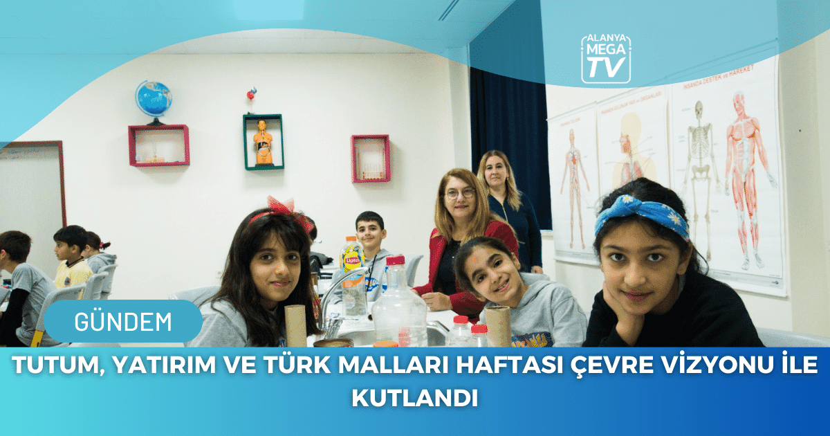 Tutum, Yatırım Ve Türk Malları Haftası Çevre Vizyonu İle Kutlandı