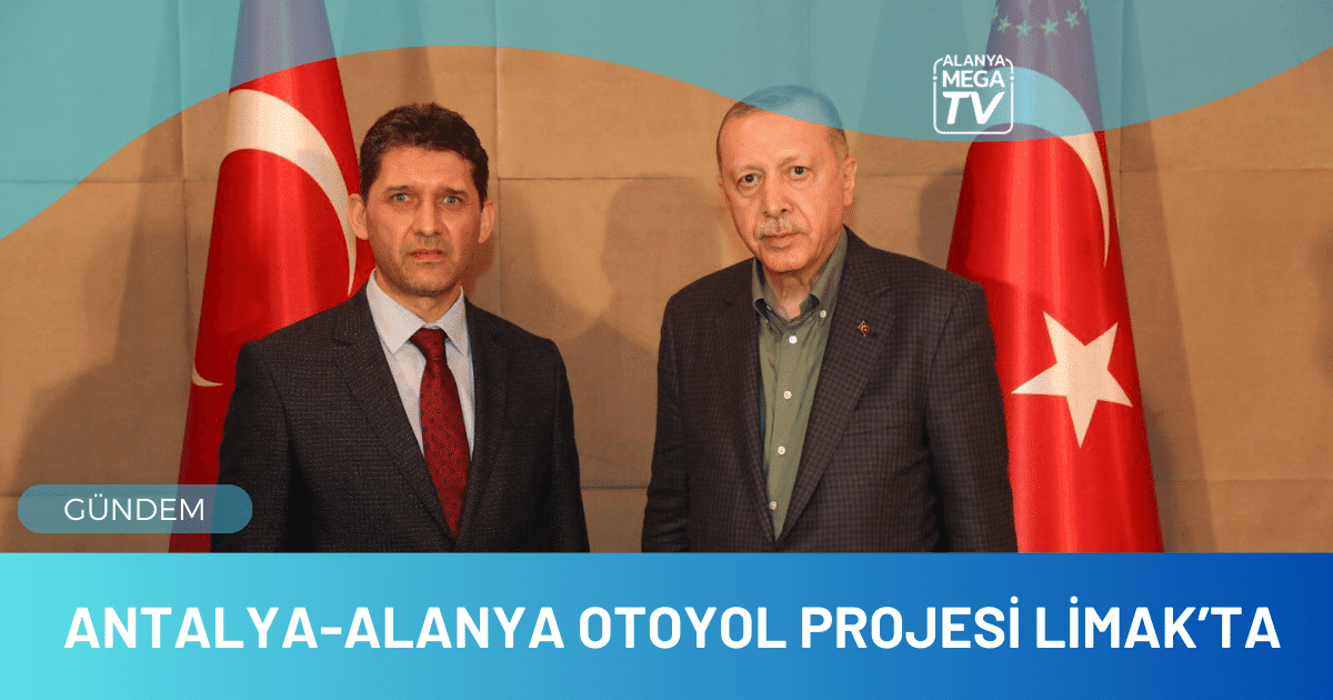Antalya-Alanya Otoyol Projesi Limak’ta