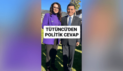 Tütüncü’den politik cevap