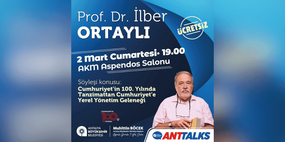 ANTTALKS’ın konuğu İlber Ortaylı