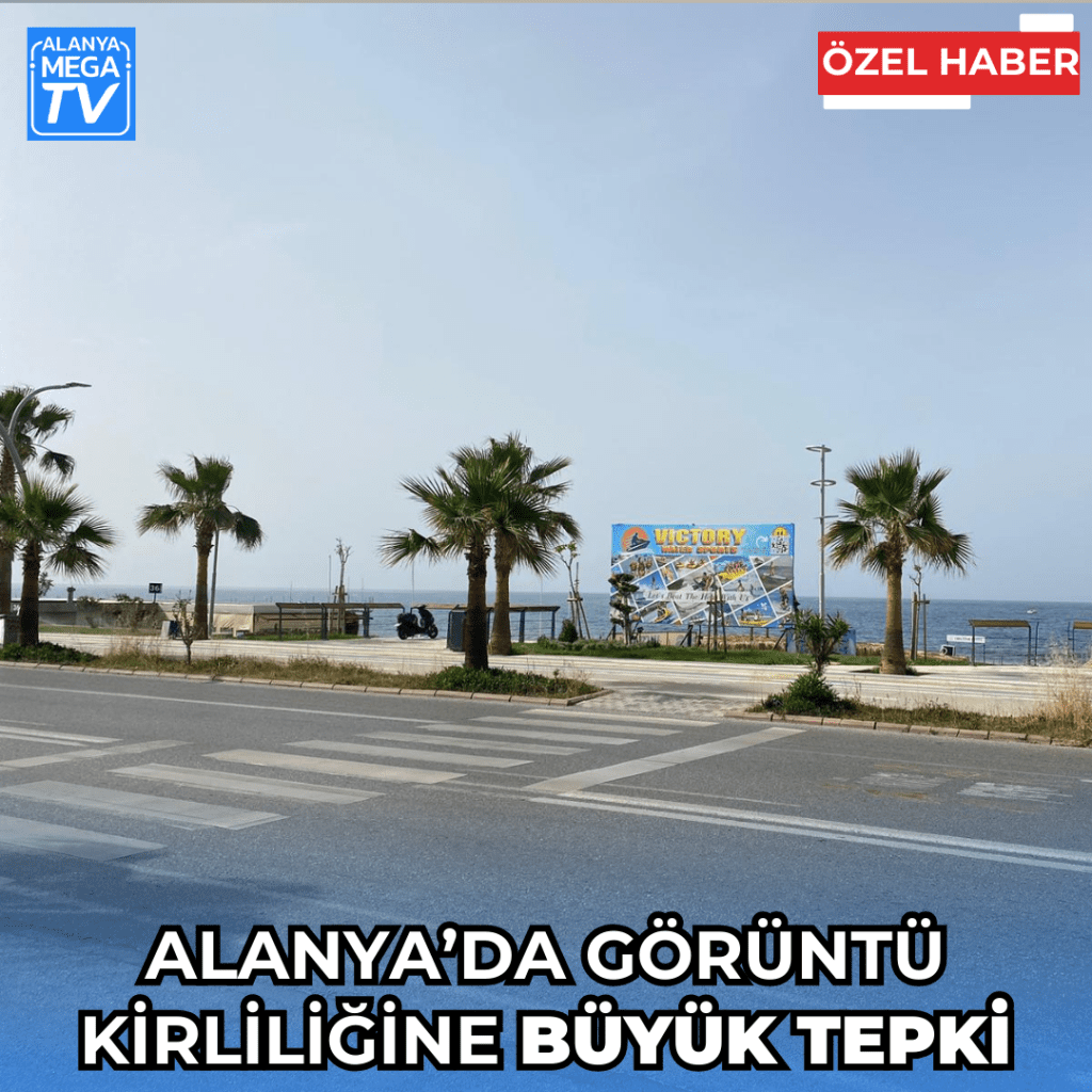 Alanya'da Görüntü Kirliliğine Büyük Tepki - Mega TV Instagram Sablon 2024 04 26T125318.767 - Mega TV