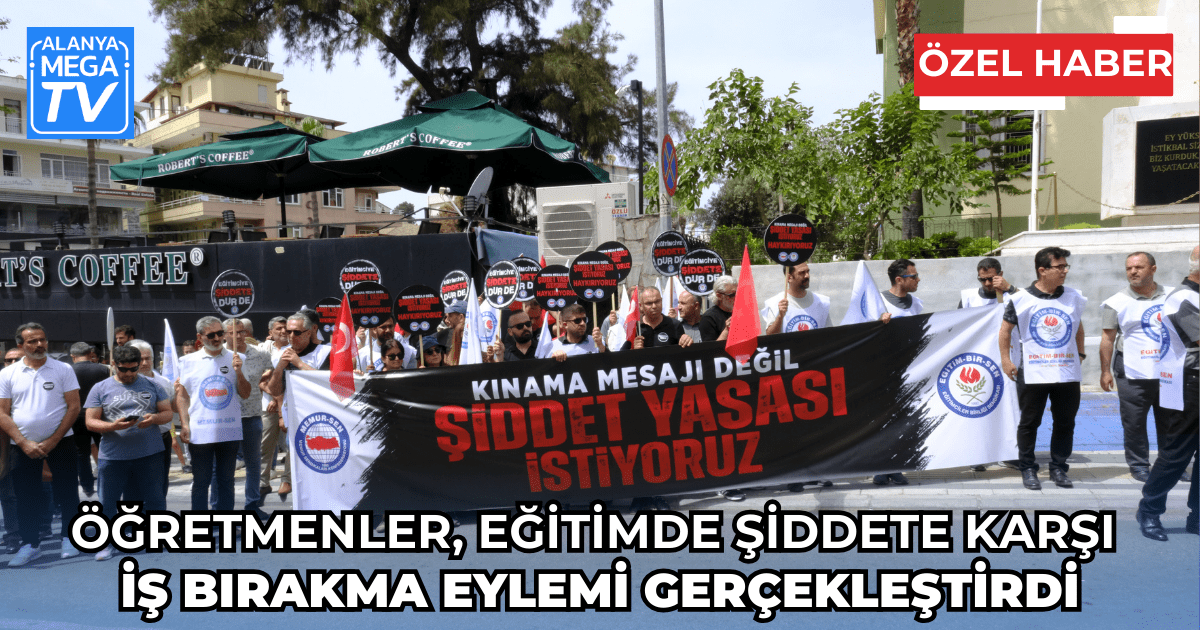 Öğretmenler, Eğitimde Şiddete Karşı İş Bırakma Eylemi Gerçekleştirdi - Mega TV WEBSİTE ŞABLON - 2024-05-10T163232.802