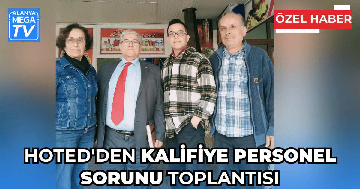 HOTED’den Kalifiye Personel Sorunu Toplantısı