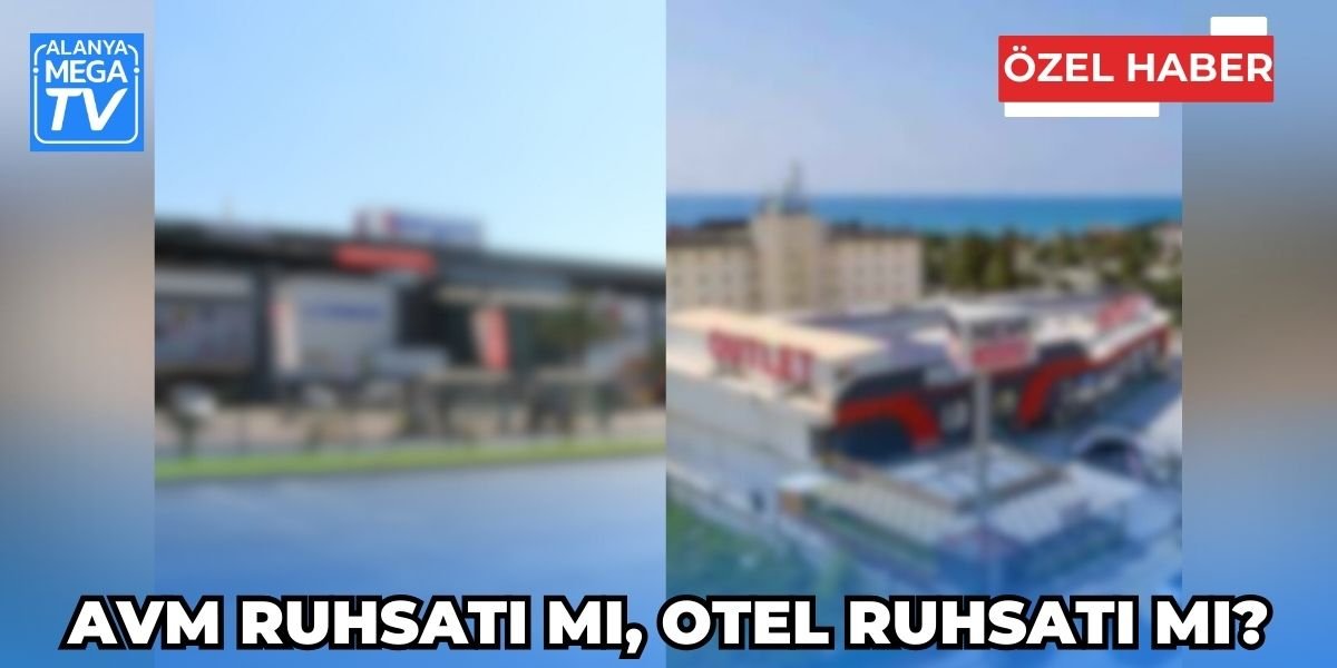 AVM ruhsatı mı, otel ruhsatı mı? - Mega TV WEBSİTE ŞABLON - 2024-05-15T183814.266