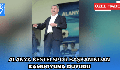 Alanya Kestelspor Başkanından Kamuoyuna Duyuru