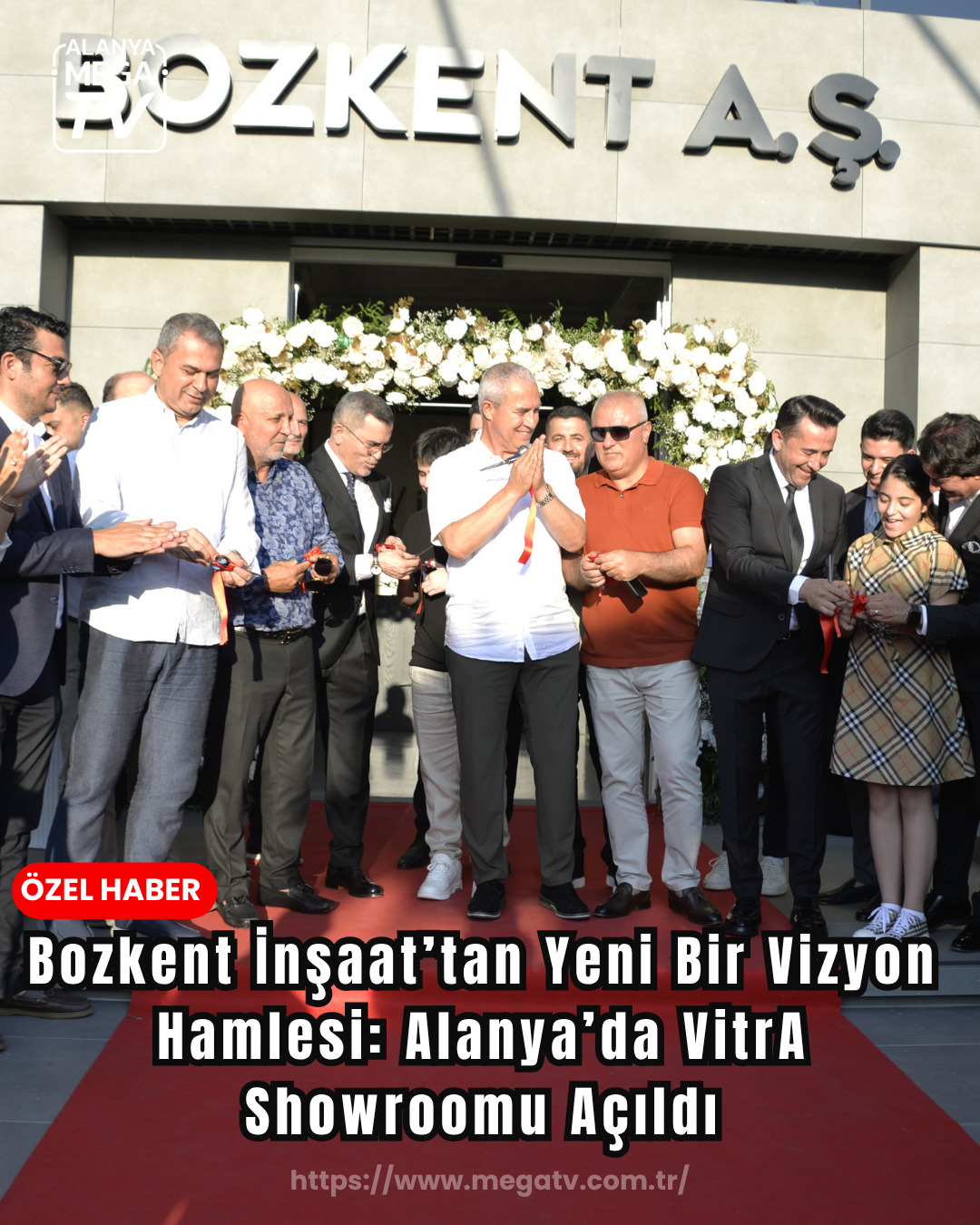 Bozkent İnşaat’tan Yeni Bir Vizyon Hamlesi: Alanya’da VitrA Showroomu Açıldı