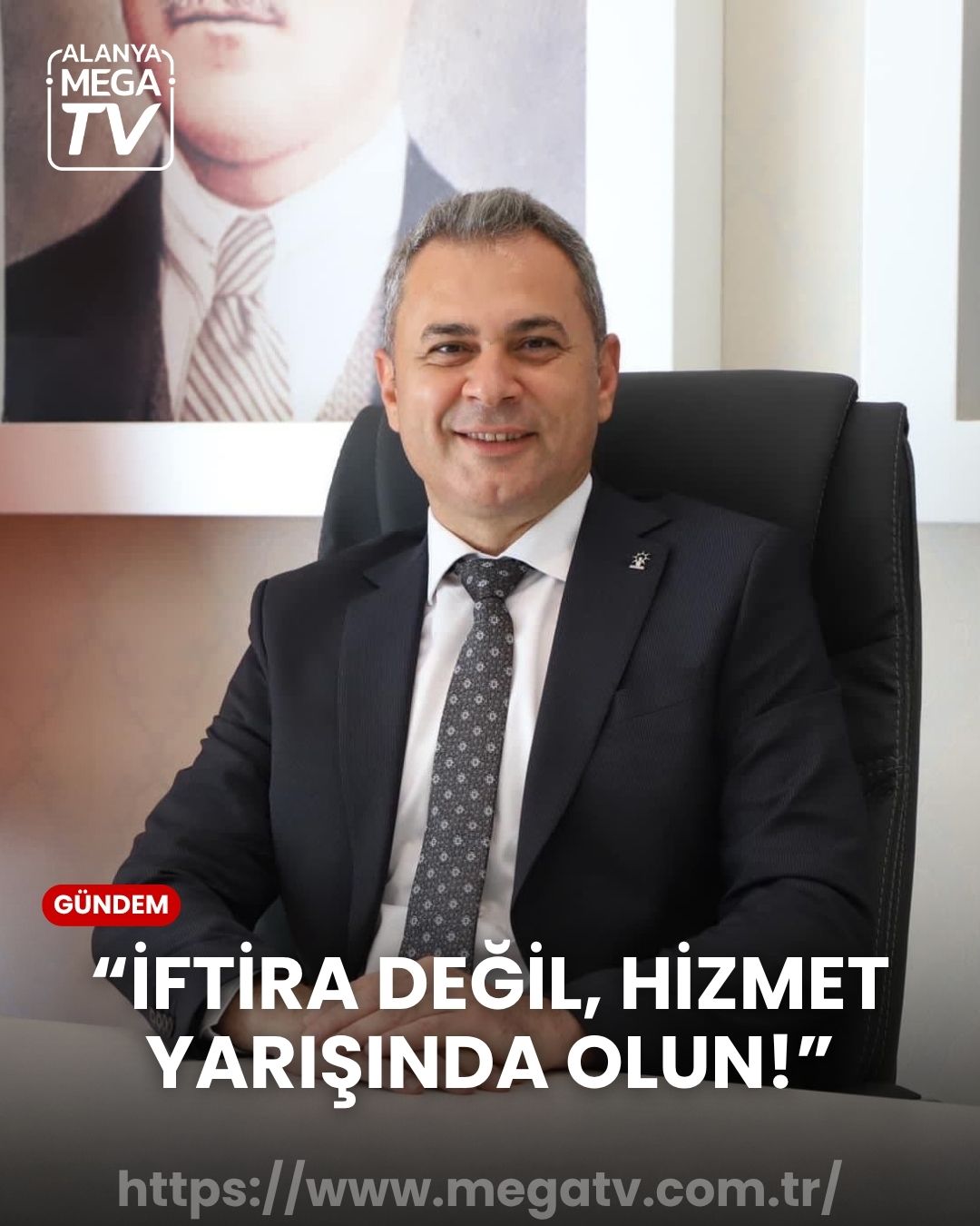“İftira Değil, Hizmet Yarışında Olun!”