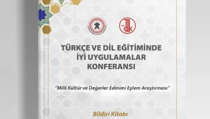 Türkçe ve dil eğitiminde iyi uygulamalar bildirileşti