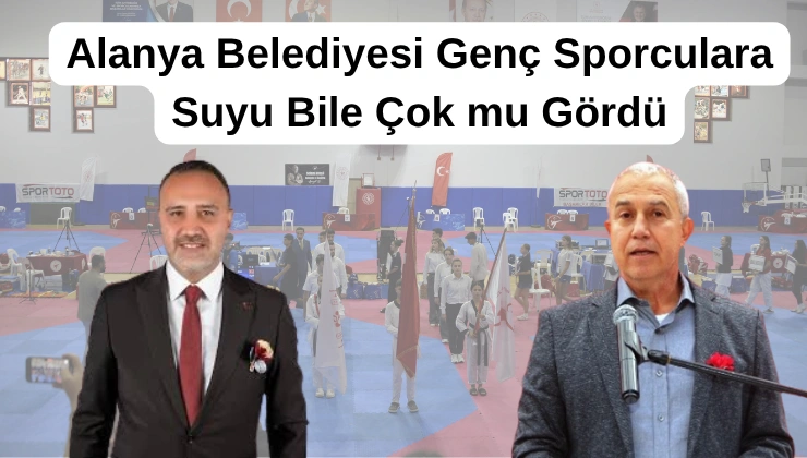 Alanya Belediyesi Genç Sporculara Suyu Bile Çok mu Gördü - Mega TV megatv.com .tr 740420 22 1 - Mega TV