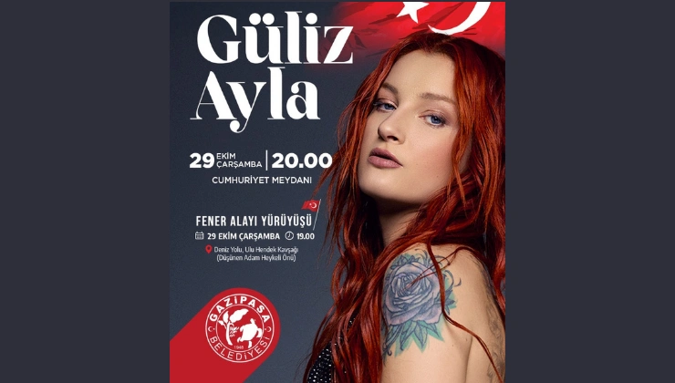 Gazipaşa’da Cumhuriyet Bayramı Coşkusu: Güliz Ayla Sahne Alacak