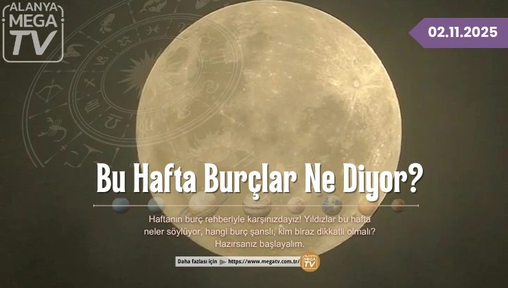 Bu Hafta Burçlar Ne Diyor? ( 02.11.2025 )