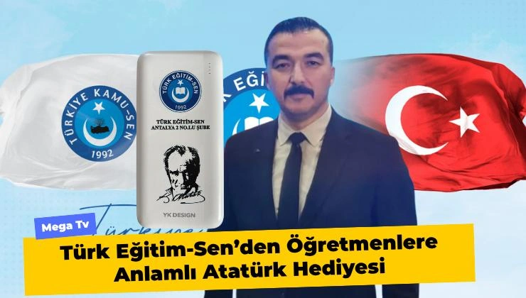 Türk Eğitim-Sen’den Öğretmenlere Anlamlı Atatürk Hediyesi