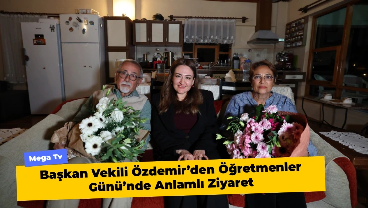 Başkan Vekili Özdemir’den Öğretmenler Günü’nde Anlamlı Ziyaret
