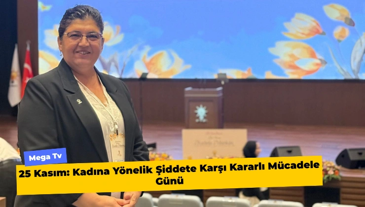 Kadınların Gücü ve Güvenliği İçin 25 Kasım Mücadelesi