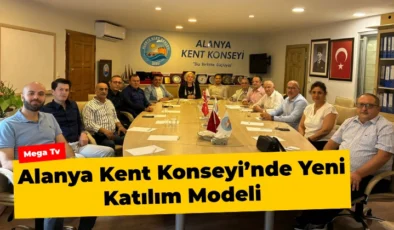 Alanya Kent Konseyi’nde Yeni Katılım Modeli