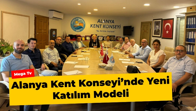 Alanya Kent Konseyi’nde Yeni Katılım Modeli