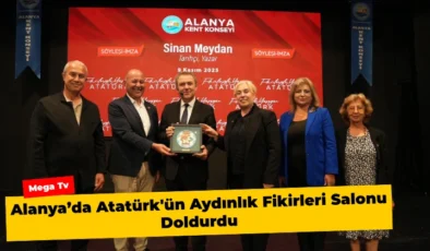 Alanya’da Atatürk’ün Aydınlık Fikirleri Salonu Doldurdu