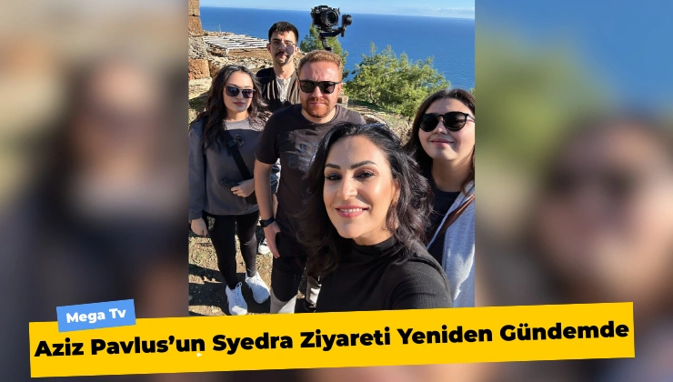 Aziz Pavlus’un Syedra Ziyareti Yeniden Gündemde