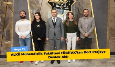 ALKÜ Mühendislik Fakültesi TÜBİTAK’tan Dört Projeye Destek Aldı