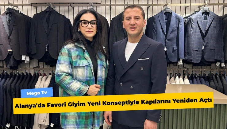 Alanya’da Favori Giyim Yeni Konseptiyle Kapılarını Yeniden Açtı