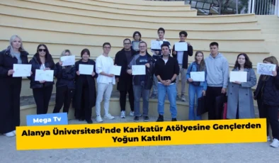 Alanya Üniversitesi’nde Karikatür Atölyesine Gençlerden Yoğun Katılım