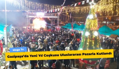 Gazipaşa’da Yeni Yıl Coşkusu Uluslararası Pazarla Kutlandı