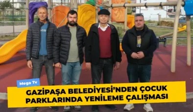 Gazipaşa Belediyesi’nden Çocuk Parklarında Yenileme Çalışması