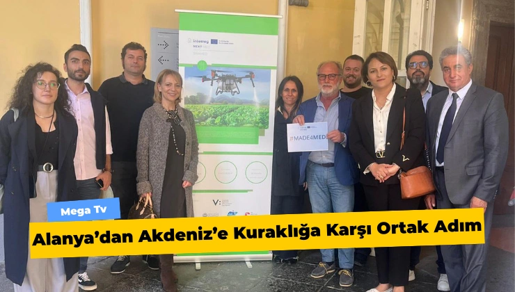 Alanya’dan Akdeniz’e Kuraklığa Karşı Ortak Adım