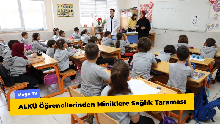 ALKÜ Öğrencilerinden Miniklere Sağlık Taraması