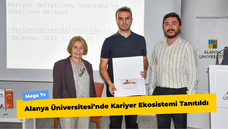 Alanya Üniversitesi’nde Kariyer Ekosistemi Tanıtıldı