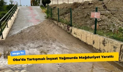 Oba’da Tartışmalı İnşaat Yağmurda Mağduriyet Yarattı