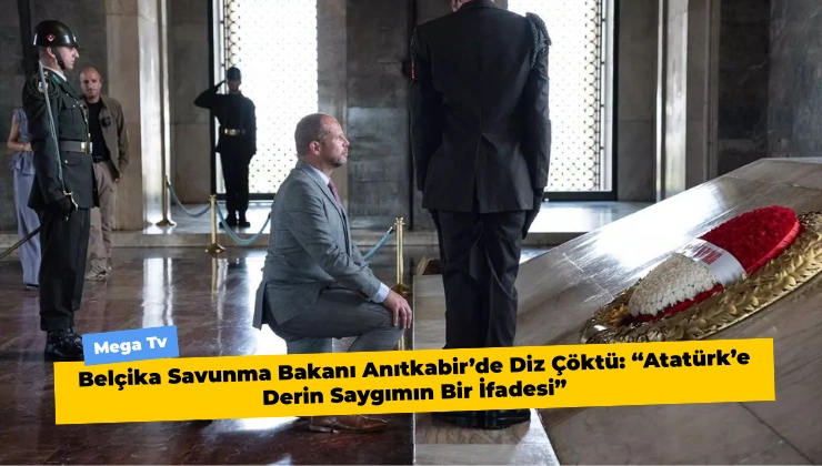 Belçika Savunma Bakanı Anıtkabir’de Diz Çöktü: “Atatürk’e Derin Saygımın Bir İfadesi”