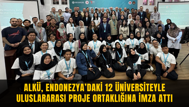ALKÜ, Endonezya’daki 12 Üniversiteyle Uluslararası Proje Ortaklığına İmza Attı
