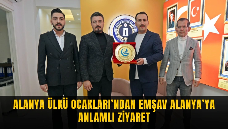 Alanya Ülkü Ocakları’ndan EMŞAV Alanya’ya Anlamlı Ziyaret