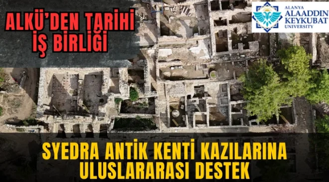 Syedra Antik Kenti Kazılarına Uluslararası Destek: ALKÜ’den Tarihi İş Birliği