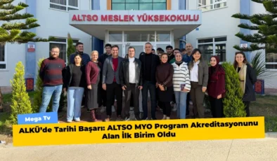 ALKÜ’de Tarihi Başarı: ALTSO MYO Program Akreditasyonunu Alan İlk Birim Oldu