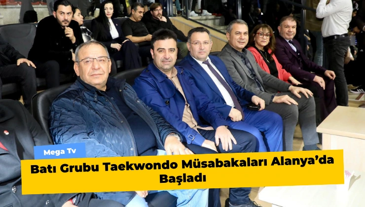 Batı Grubu Taekwondo Müsabakaları Alanya’da Başladı