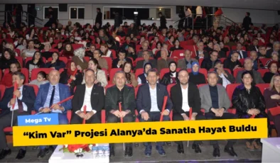“Kim Var” Projesi Alanya’da Sanatla Hayat Buldu