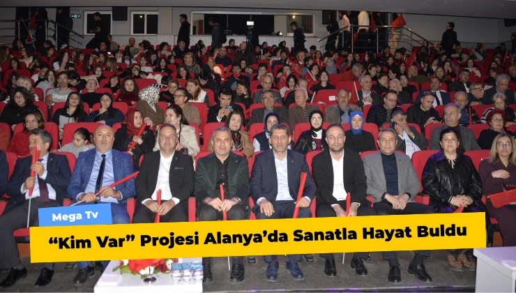 “Kim Var” Projesi Alanya’da Sanatla Hayat Buldu