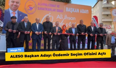 ALESO Başkan Adayı Özdemir Seçim Ofisini Açtı