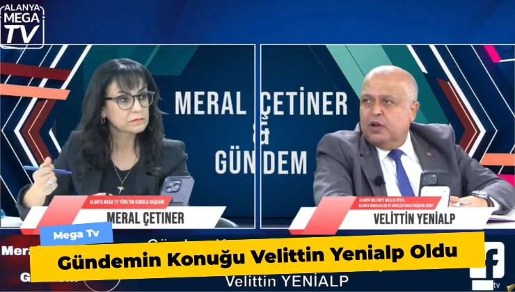 Gündemin Konuğu Velittin Yenialp Oldu